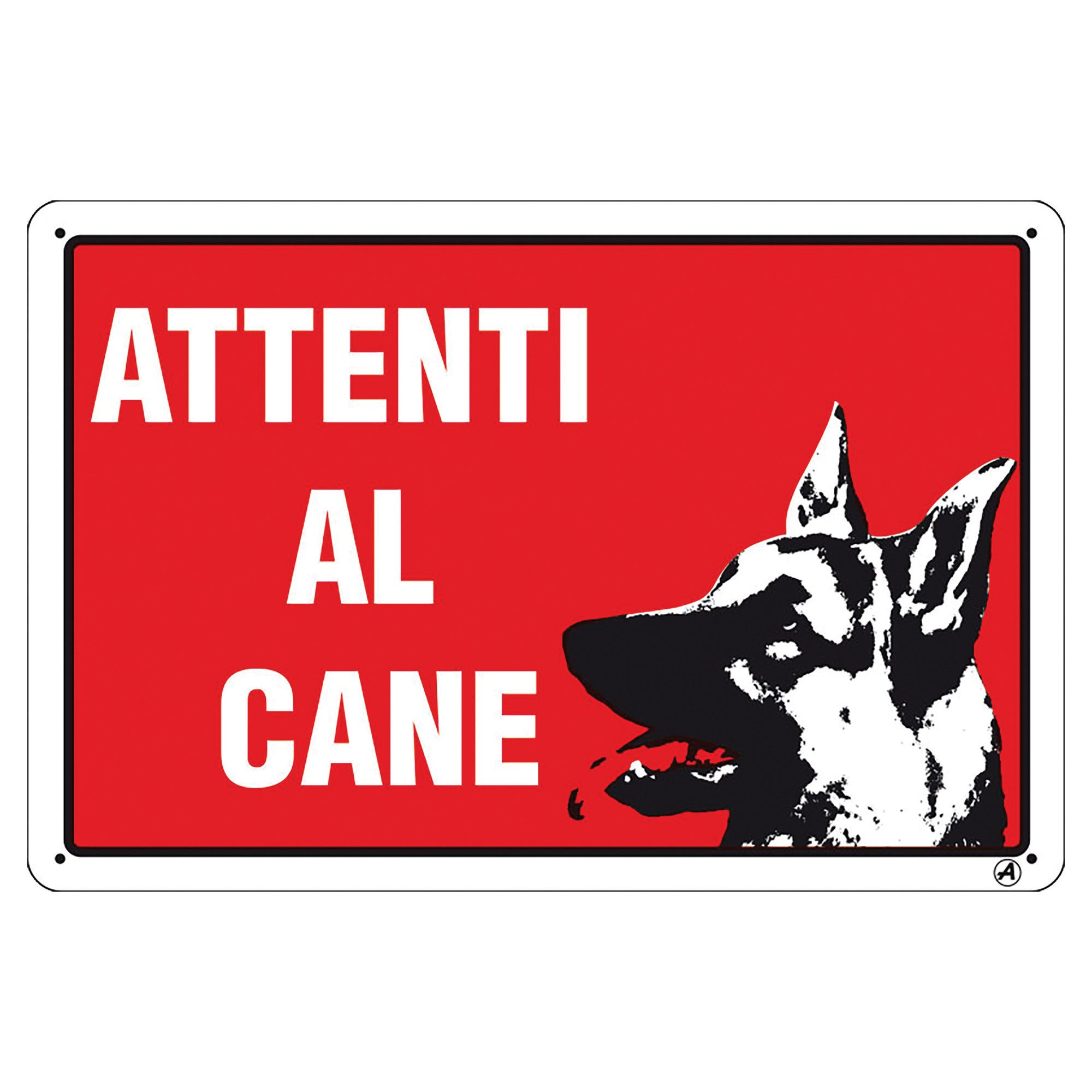 CARTELLO "ATTENTI AL CANE" CARTELLO "ATTENTI AL CANE"