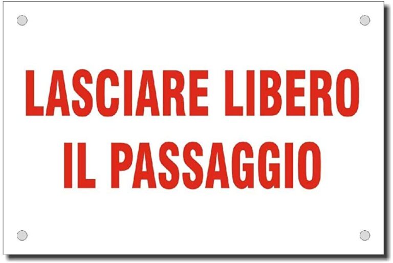 CARTELLO CIVILE "Lasciar LiberO Passag."