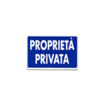CARTELLO CIVILE "Proprietà Privata"