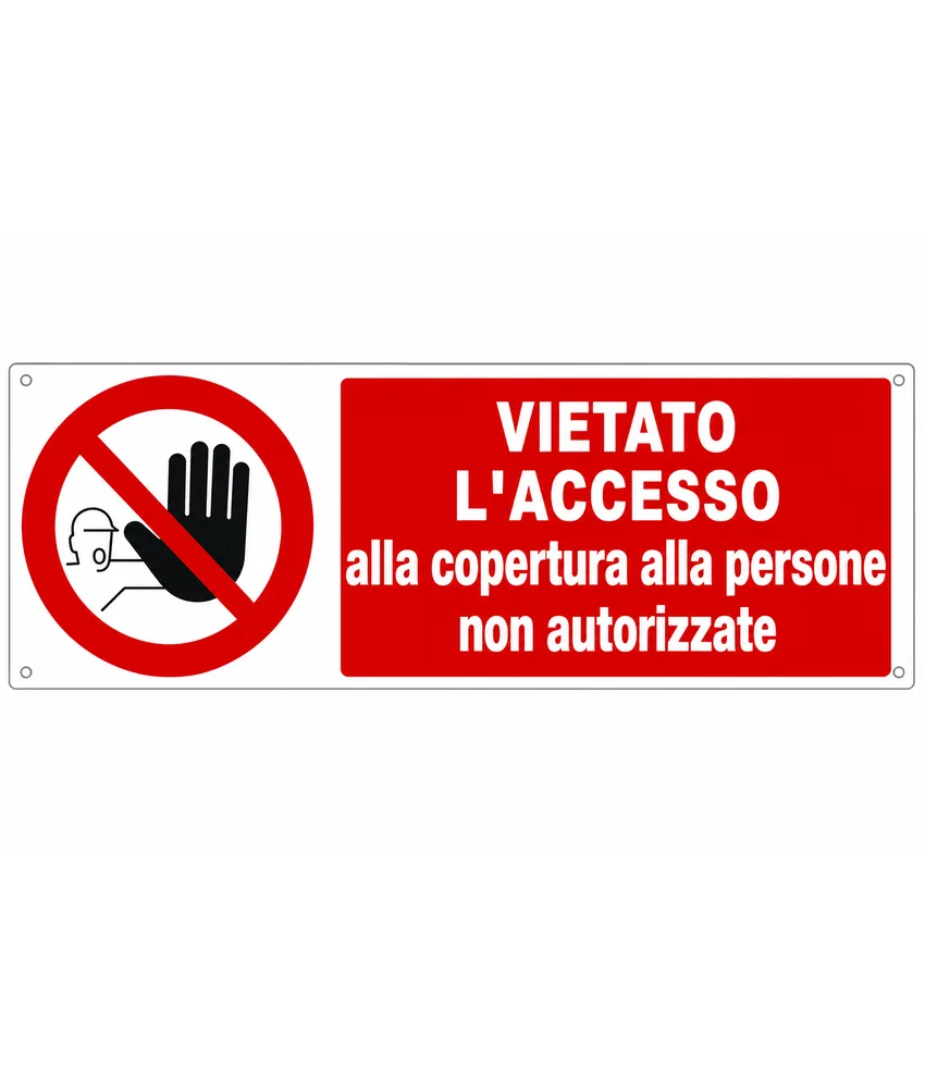 CARTELLO CIVILE "Vietato Accesso" CARTELLO CIVILE "Vietato Accesso"